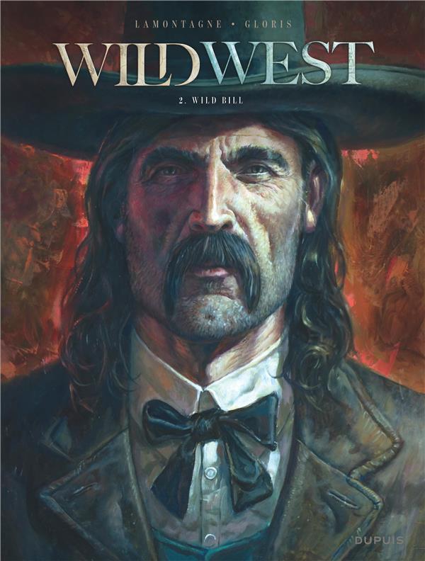 WILD WEST - TOME 2 - WILD BILL - THIERRY GLORIS - DUPUIS