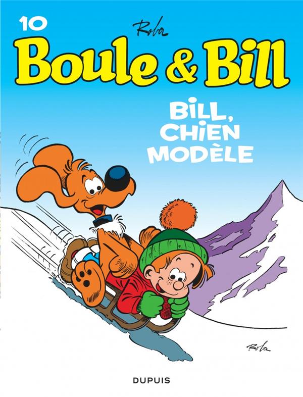 BOULE ET BILL - TOME 10 - BILL, CHIEN MODELE - ROBA JEAN - DUPUIS