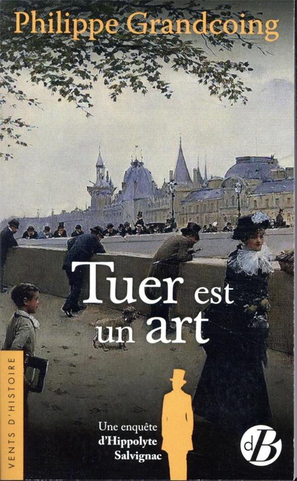 TUER EST UN ART - GRANDCOING, PHILIPPE - DE BOREE TUER EST UN ART - GRANDCOING, PHILIPPE - DE BOREE