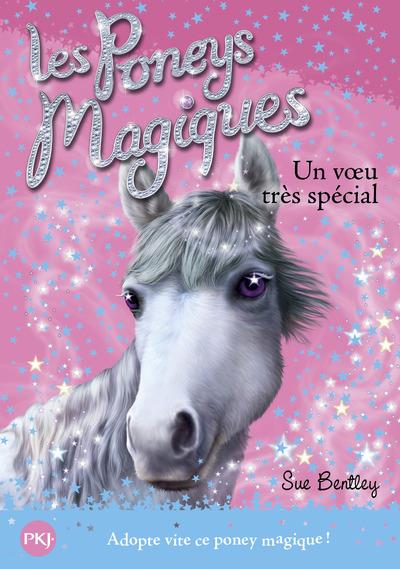 LES PONEYS MAGIQUES - NUMERO 2 UN VOEU TRES SPECIAL - VOL02 - BENTLEY, SUE  - POCKET