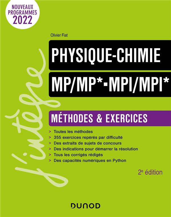 PHYSIQUE-CHIMIE METHODES ET EXERCICES MP/MP*-MPI/MPI* - 2E ED. - FIAT OLIVIER - DUNOD