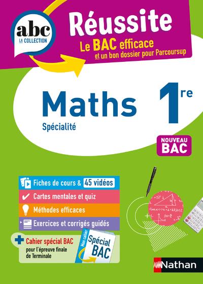 ABC REUSSITE MATHS 1RE - DESROUSSEAUX P-A. - CLE INTERNAT