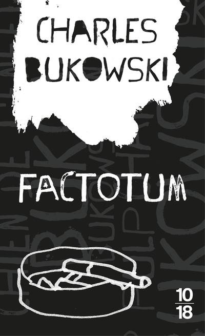 FACTOTUM - BUKOWSKI CHARLES - 10 X 18