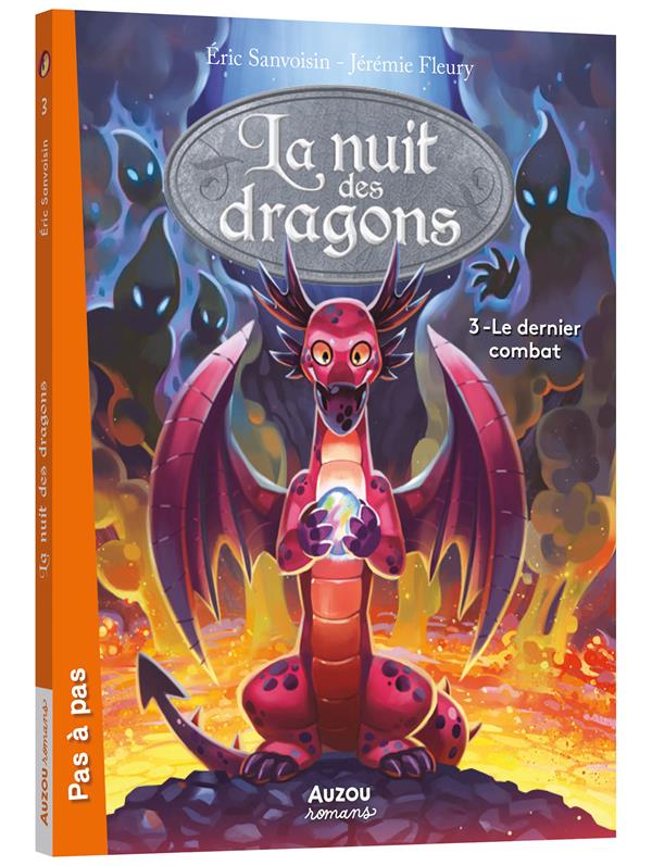 LA SAGA DES DRAGONS - LA NUIT DES DRAGONS TOME 3 - LE DERNIER COMBAT - SANVOISIN/FLEURY - PHILIPPE AUZOU