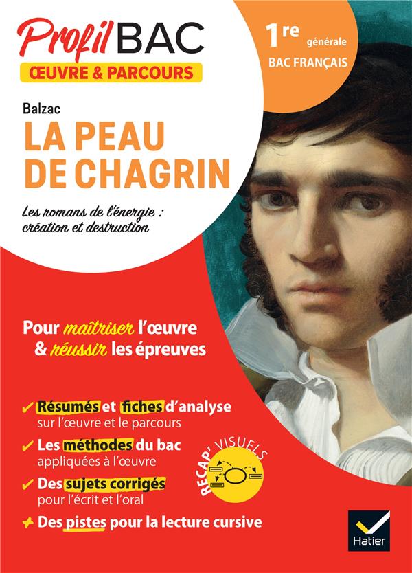 PROFIL OEUVRE & PARCOURS - LA PEAU DE CHAGRIN (BAC 2023) - ANALYSE DE L'OEUVRE ET DU PARCOURS AU PRO - PENNANECH FLORIAN - HATIER SCOLAIRE