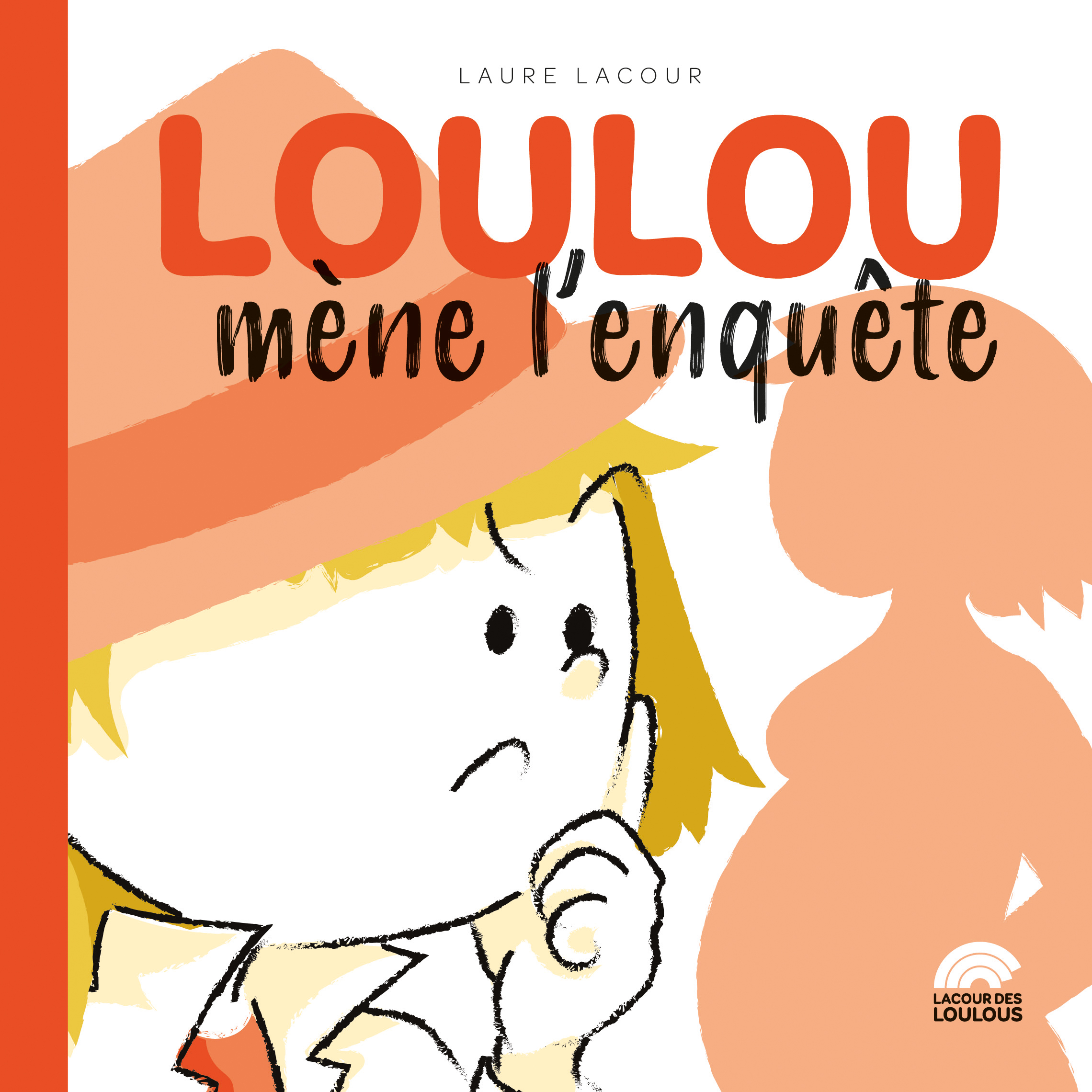 LOULOU MENE L'ENQUETE -  LAURE LACOUR - LACOUR LOULOUS