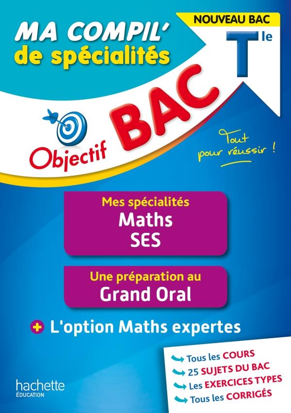 OBJECTIF BAC MA COMPIL' DE SPECIALITES MATHS ET SES + GRAND ORAL + OPTION MATHS EXPERTES - BARBAZO/BILLA/LISLE - HACHETTE