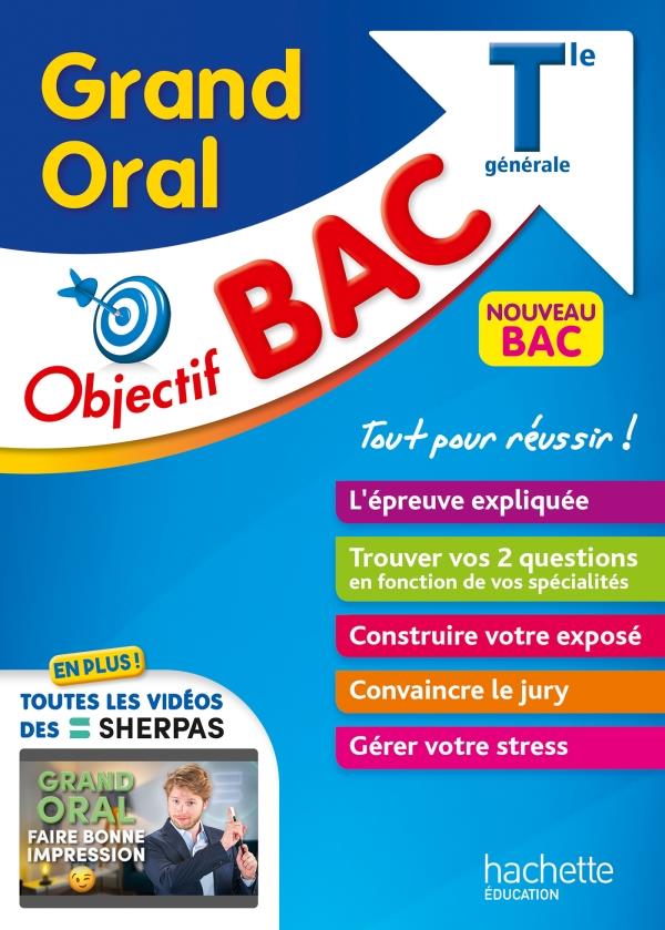 OBJECTIF BAC GRAND ORAL TLE GENERALE - DE LISLE/BEAUTHIER - HACHETTE