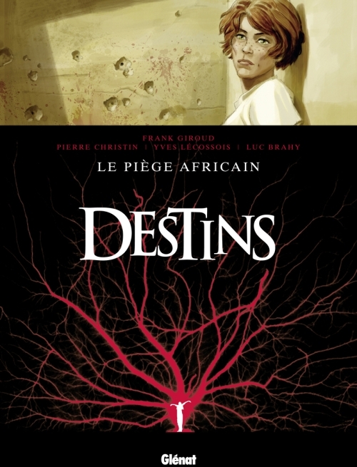 DESTINS - TOME 03 - LE PIEGE AFRICAIN - GIROUD/CHRISTIN - Glénat