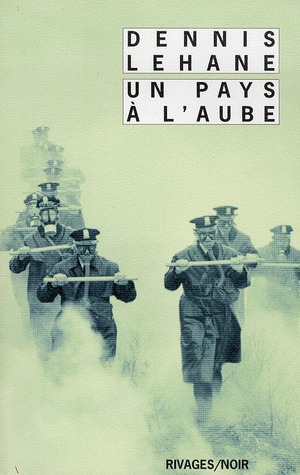 UN PAYS A L'AUBE - LEHANE, DENNIS - Rivages