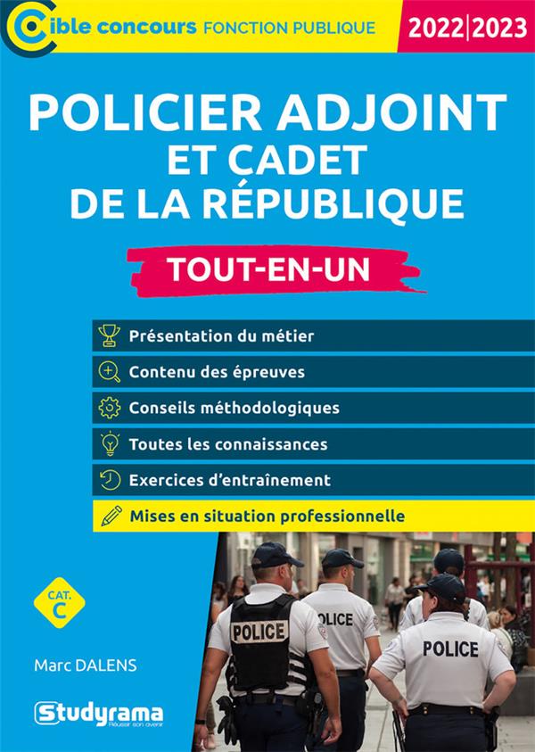 POLICIER ADJOINT ET CADET DE LA REPUBLIQUE - TOUT-EN-UN 2022/2023 - DALENS MARC - STUDYRAMA