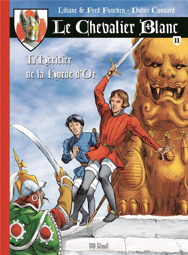 LE CHEVALIER BLANC T11 - LILIANE ET FRED FUNC - BD MUST