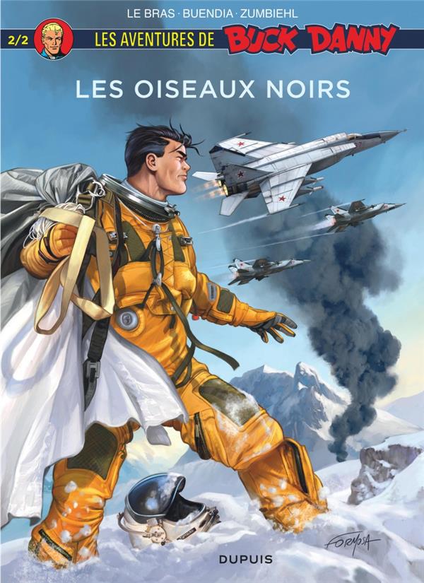 BUCK DANNY HORS SERIE - TOME 2 - LES OISEAUX NOIRS 2/2 - BUENDIA PATRICE - DUPUIS BUCK DANNY HORS SERIE - TOME 2 - LES OISEAUX NOIRS 2/2 - BUENDIA PATRICE - DUPUIS