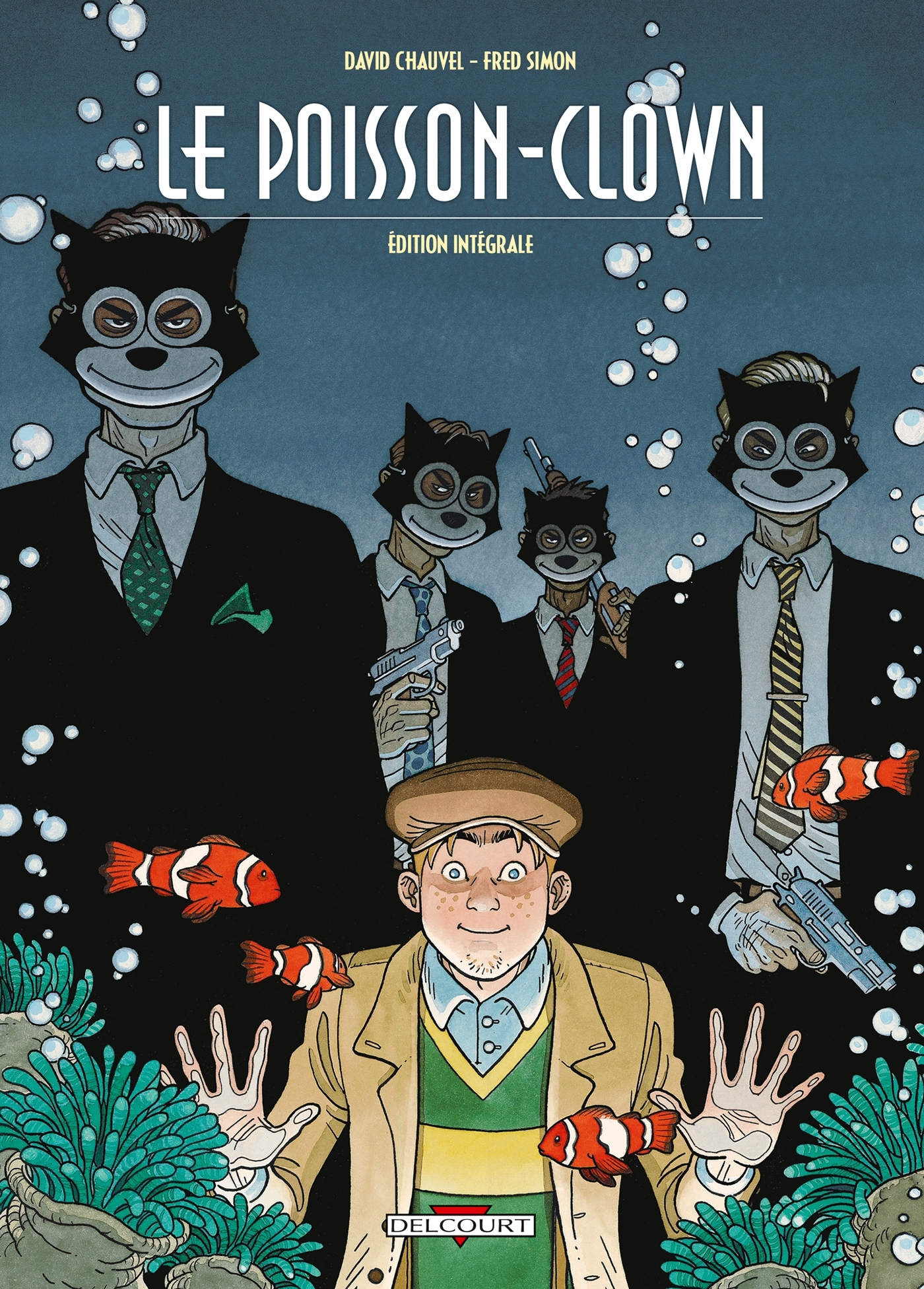 Le Poisson-Clown - Intégrale -  CHAUVEL-D+SIMON-F - DELCOURT