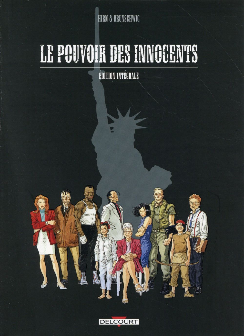 LE POUVOIR DES INNOCENTS - INTEGRALE - BRUNSCHWIG/HIRN - Delcourt