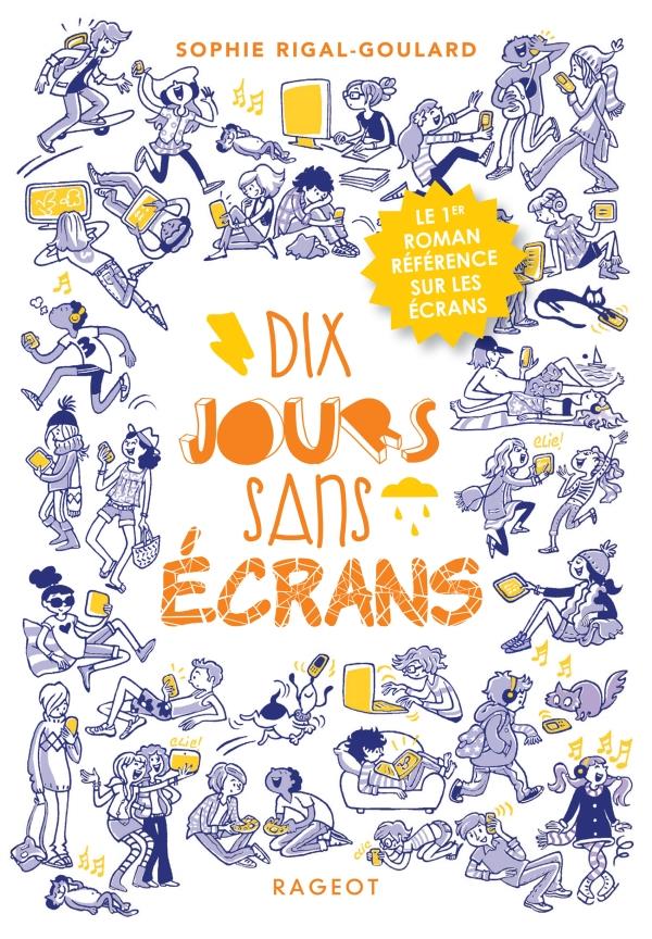 LES DEFIS - T01 - DIX JOURS SANS ECRANS - RIGAL-GOULARD SOPHIE - RAGEOT LES DEFIS - T01 - DIX JOURS SANS ECRANS - RIGAL-GOULARD SOPHIE - RAGEOT
