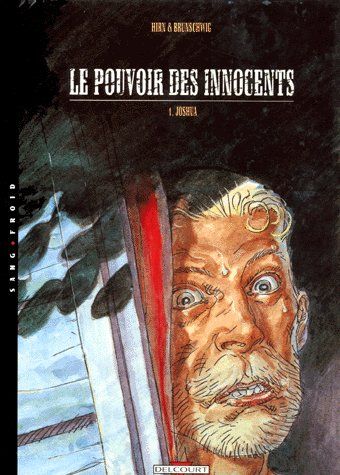 LE POUVOIR DES INNOCENTS T01 - JOSHUA - BRUNSCHWIG+HIRN - DELCOURT