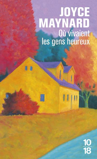 OU VIVAIENT LES GENS HEUREUX - MAYNARD, JOYCE - 10 X 18