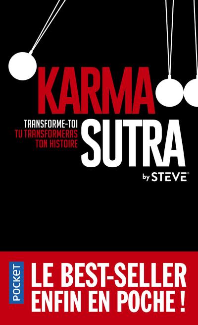 KARMA SUTRA - TRANSFORME-TOI, TU TRANSFORMERAS TON HISTOIRE - STEVE - POCKET