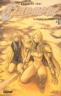 CLAYMORE - TOME 04 - LE STIGMATE DE LA MORT - YAGI NORIHIRO - Glénat