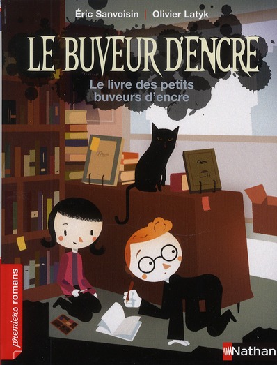 LE BUVEUR D'ENCRE: LE LIVRE DES PETITS BUVEURS D'ENCRE - SANVOISIN/LATYK - NATHAN