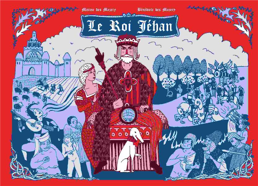 LE ROI JEHAN - DES MAZERY - LAPIN