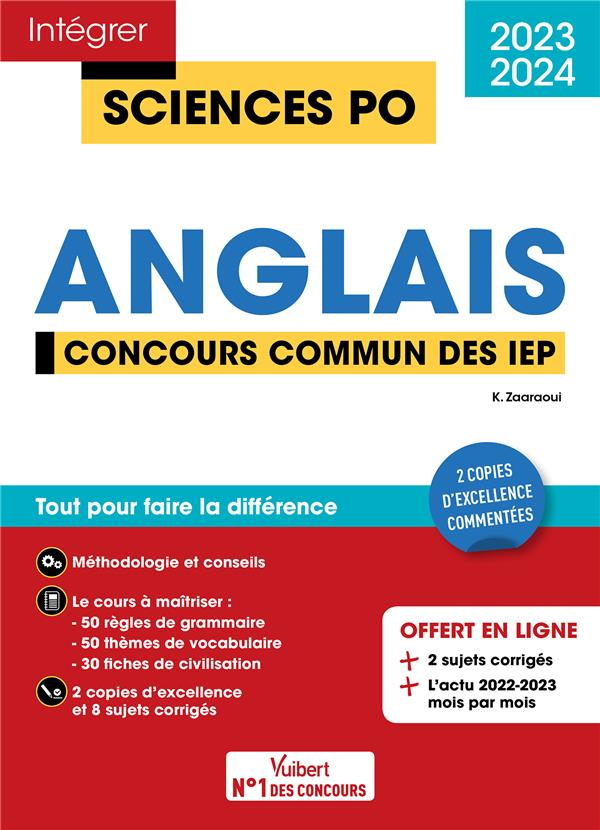 SCIENCES PO - ANGLAIS - CONCOURS COMMUN DES IEP 2023-2024 - TOUT POUR REUSSIR L'EPREUVE D'ANGLAIS - - ZAARAOUI KARIMA - VUIBERT