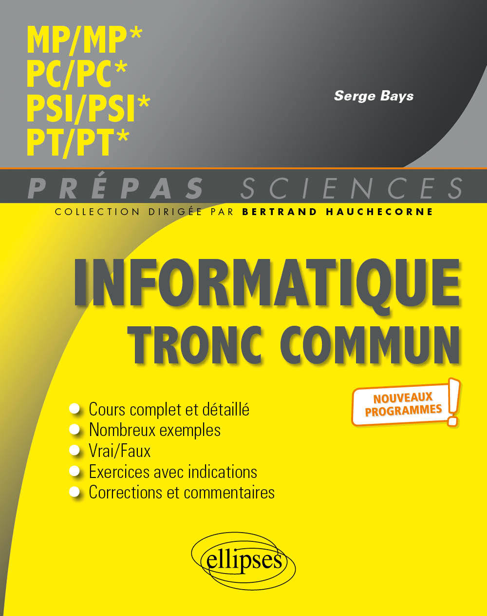 INFORMATIQUE TRONC COMMUN - MP - PC - PSI - PT - PROGRAMME 2022 - Serge Bays - ELLIPSES