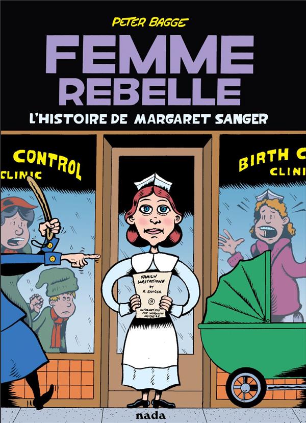 FEMME REBELLE (NED 2022) - L'HISTOIRE DE MARGARET SANGER - BAGGE PETER - NADA