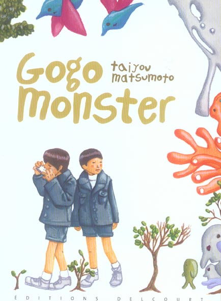 GOGO MONSTER - T01 - GOGO MONSTER - MATSUMOTO TAIYOU - DELCOURT