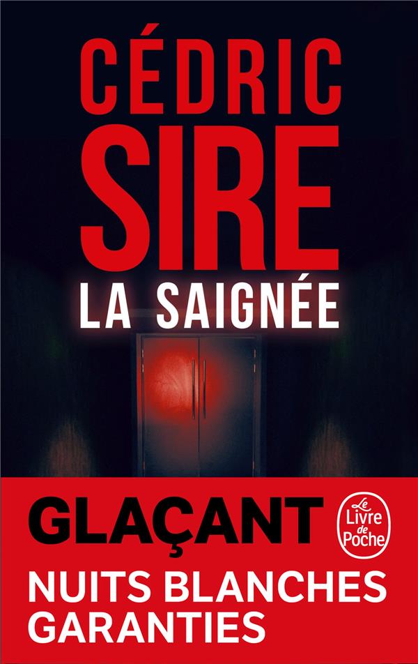 LA SAIGNEE - SIRE, CEDRIC - LGF/Livre de Poche