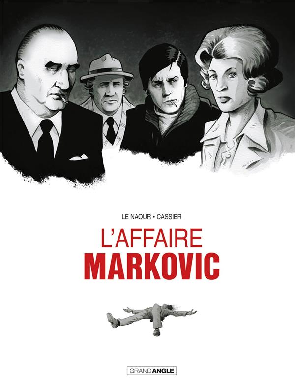 L' AFFAIRE MARKOVIC - T01 - L' AFFAIRE MARKOVIC - VOL. 01 - LE NAOUR - BAMBOO