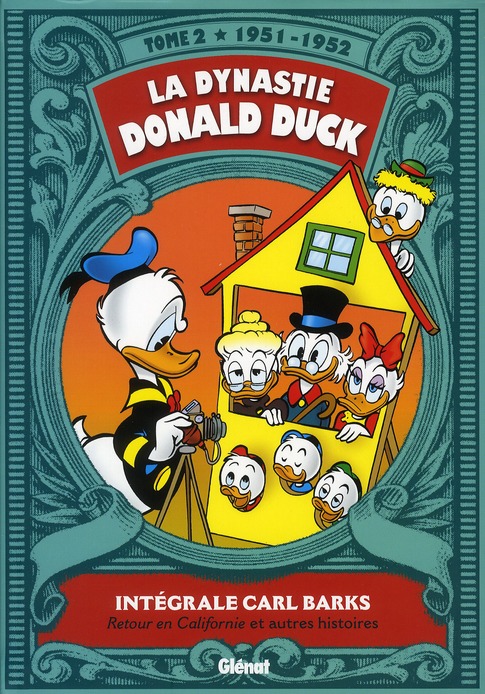 LA DYNASTIE DONALD DUCK - TOME 02 - 1951/1952 - RETOUR EN CALIFORNIE ET AUTRES HISTOIRES - BARKS CARL - Glénat