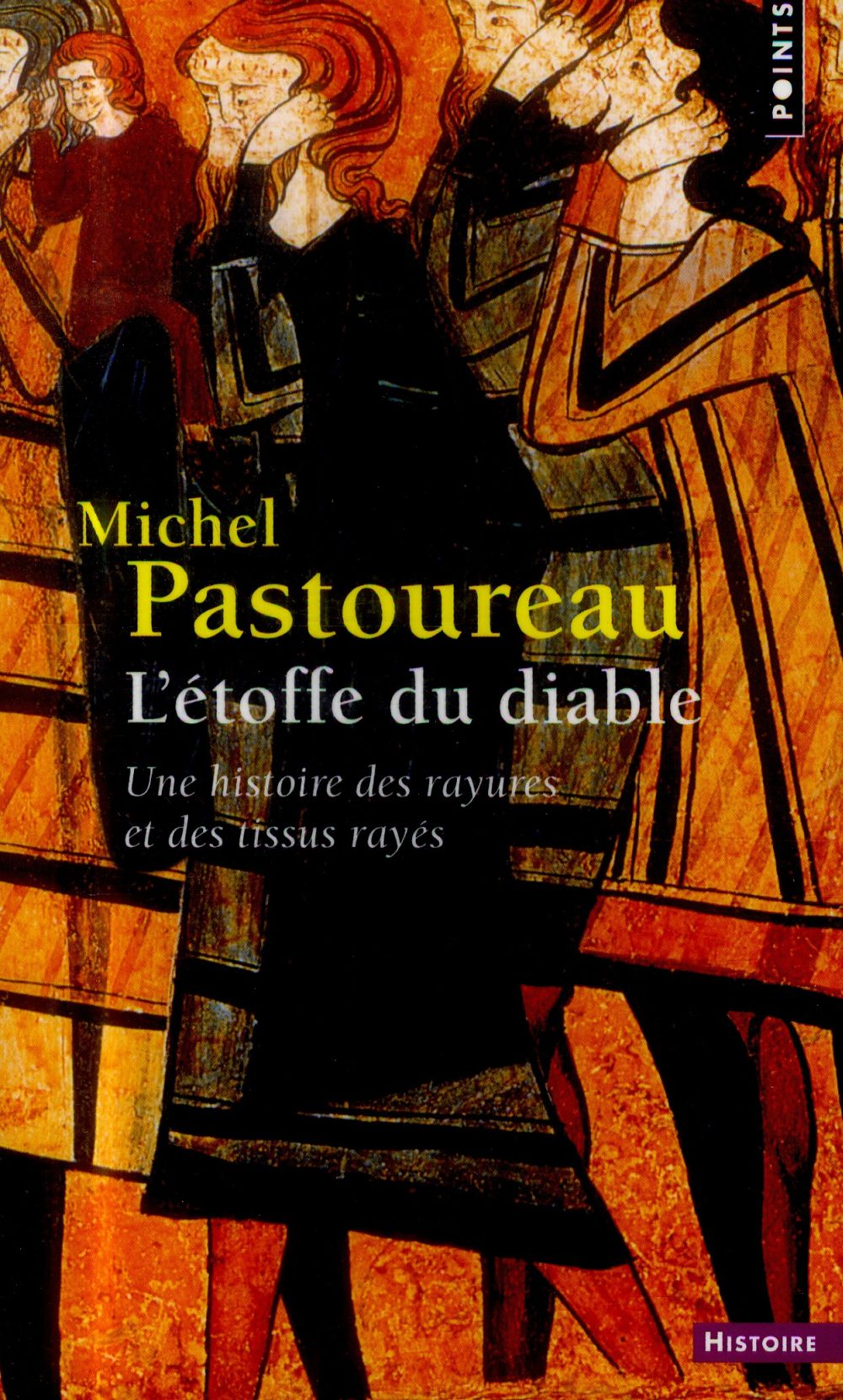 L'ETOFFE DU DIABLE. UNE HISTOIRE DES RAYURES ET DES TISSUS RAYES ((REEDITION)) - PASTOUREAU MICHEL - Points