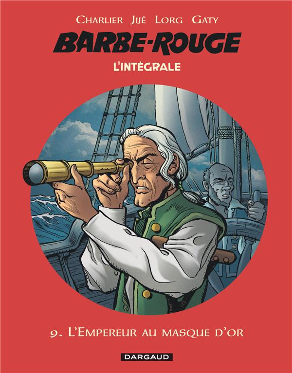 BARBE-ROUGE - INTEGRALES - TOME 9 - L'EMPEREUR AU MASQUE D'OR - CHARLIER JEAN-MICHEL - Dargaud