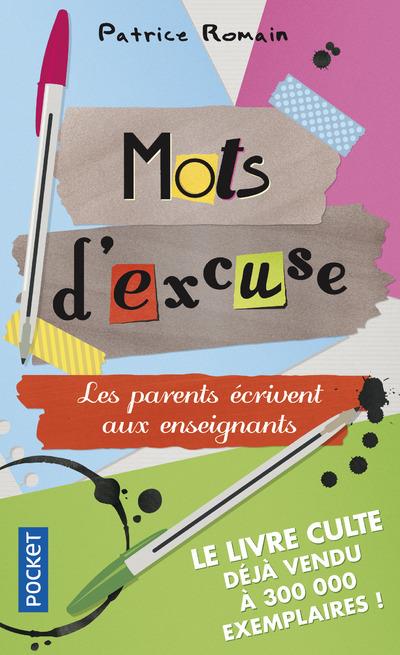 MOTS D'EXCUSE  -  LES PARENTS ECRIVENT AUX ENSEIGNANTS - ROMAIN, PATRICE - POCKET