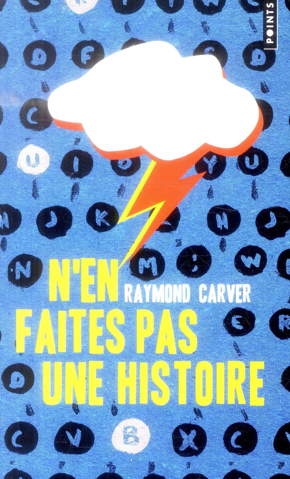 N'EN FAITES PAS UNE HISTOIRE - CARVER RAYMOND - Points