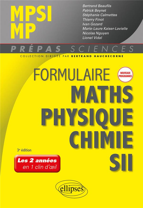 FORMULAIRE MPSI/MP - MATHS - PHYSIQUE-CHIMIE - SII - NOUVEAUX PROGRAMMES - BEAUFILS/BEYNET - ELLIPSES MARKET