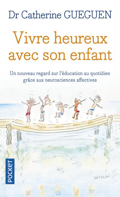 VIVRE HEUREUX AVEC SON ENFANT - GUEGUEN, CATHERINE - Pocket