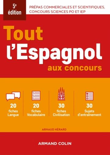 TOUT L'ESPAGNOL AUX CONCOURS - 5E ED. - PREPAS COMMERCIALES ET SCIENTIFIQUES, CONCOURS SCIENCES PO E - HERARD - NATHAN