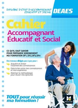 CAHIER - DEAES - NOUVEAU PROGRAMME - FORMATION ACCOMPAGNANT EDUCATIF ET SOCIAL - ENTRAINEMENT - ABBADI/DIDOT - FOUCHER