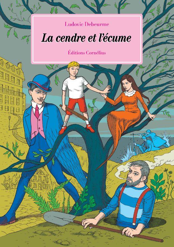 LA CENDRE ET L'ECUME - DEBEURME LUDOVIC - CORNELIUS