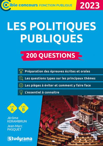 LES POLITIQUES PUBLIQUES  200 QUESTIONS (CATEGORIES A ET B  ?EDITION 2023) - KERAMBRUN/PASQUET - STUDYRAMA