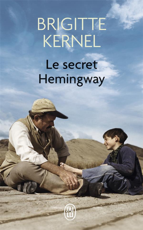 LE SECRET HEMINGWAY - KERNEL BRIGITTE - J'AI LU