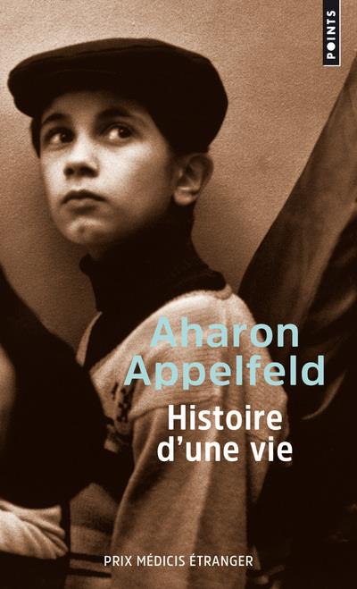 HISTOIRE D'UNE VIE - APPELFELD AHARON - POINTS