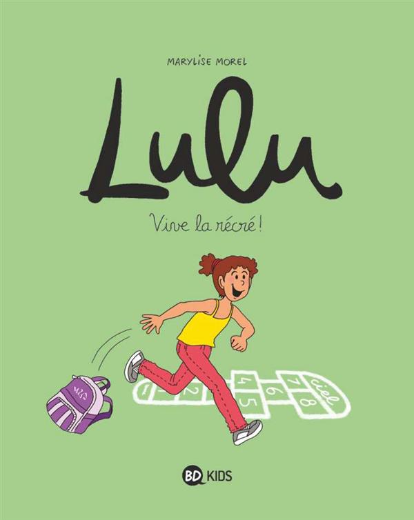 LULU, TOME 01 - VIVE LA RECRE ! - MOREL/CHILARD/DUMI - BD Kids