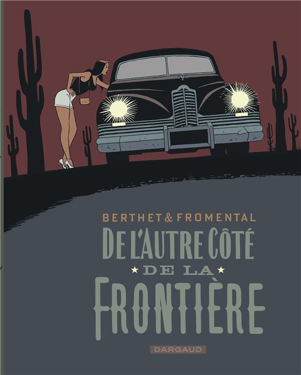 DE L'AUTRE COTE DE LA FRONTIERE - BERTHET PHILIPPE - DARGAUD