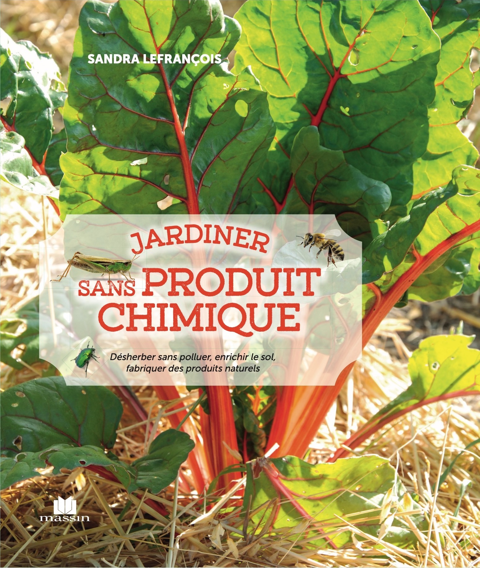 Jardiner sans produit chimique - Lefrançois Sandra - CHARLES MASSIN