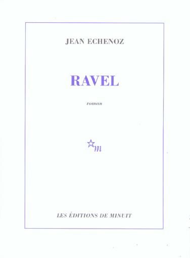 RAVEL - ECHENOZ JEAN - MINUIT