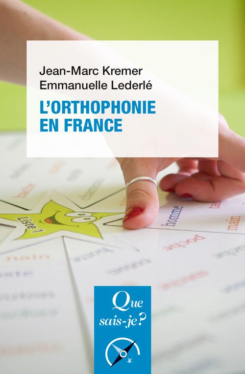 L'ORTHOPHONIE EN FRANCE - LEDERLE/KREMER - QUE SAIS JE